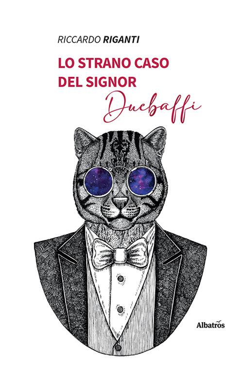 Lo strano caso del signor Duebaffi - Riccardo Riganti - copertina