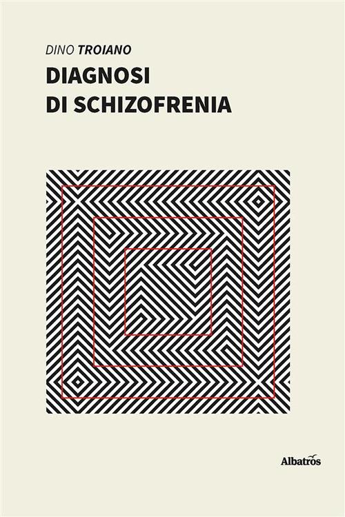 Diagnosi di schizofrenia - Dino Troiano - ebook