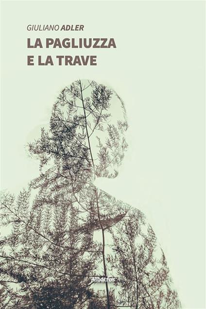 La pagliuzza e la trave - Giuliano Adler - ebook