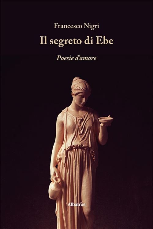 Il segreto di Ebe - Francesco Nigri - copertina