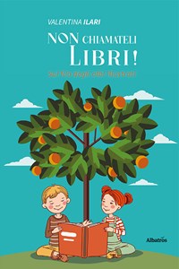 Non chiamateli libri! Sul filo degli albi illustrati di Valentina Ilari -  9788830654761 in Illustrazione