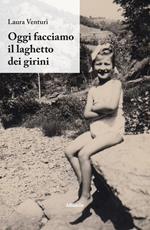 Oggi facciamo il laghetto dei girini