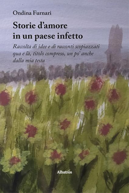 Storie d'amore in un paese infetto - Ondina Furnari - copertina