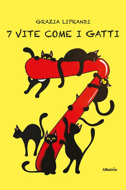 7 vite come i gatti - Grazia Liprandi - copertina