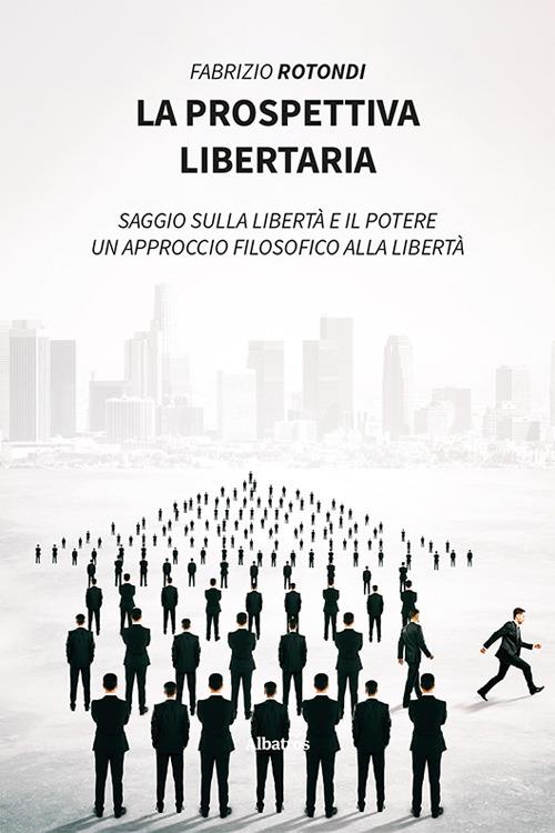 La prospettiva libertaria - Fabrizio Rotondi - copertina