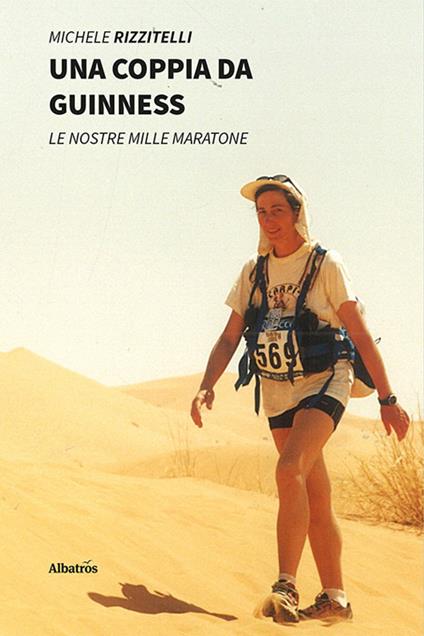 Una coppia da guinness. Le nostre mille maratone - Michele Rizzitelli - copertina