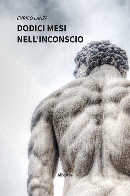 Dodici mesi nell'inconscio - Enrico Lanza - copertina