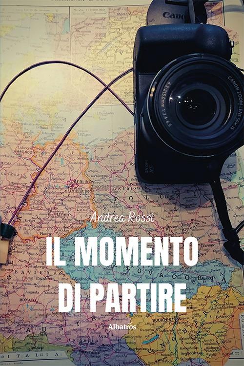 Il momento di partire - Andrea Rossi - copertina