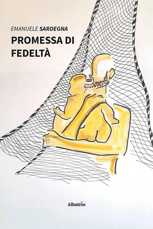 Promessa di fedeltà - Emanuele Sardegna - copertina