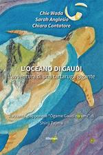 L' oceano di Gaudi. L'avventura di una tartaruga gigante