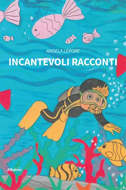 Incantevoli racconti - Angela Lepore - copertina