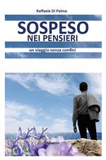 Sospeso nei pensieri. Un viaggio senza confini