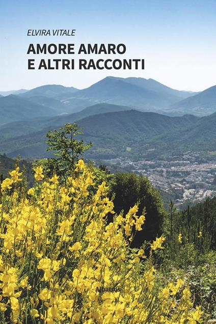 Amore amaro e altri racconti - Elvira Vitale - ebook