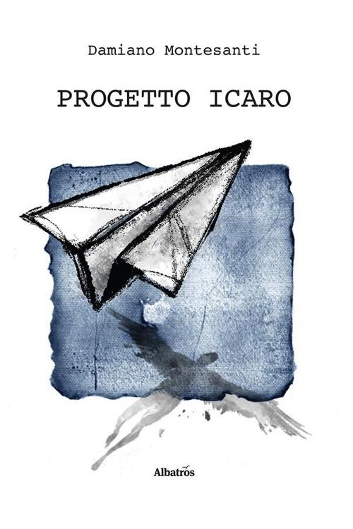 Progetto Icaro - Damiano Montesanti - ebook
