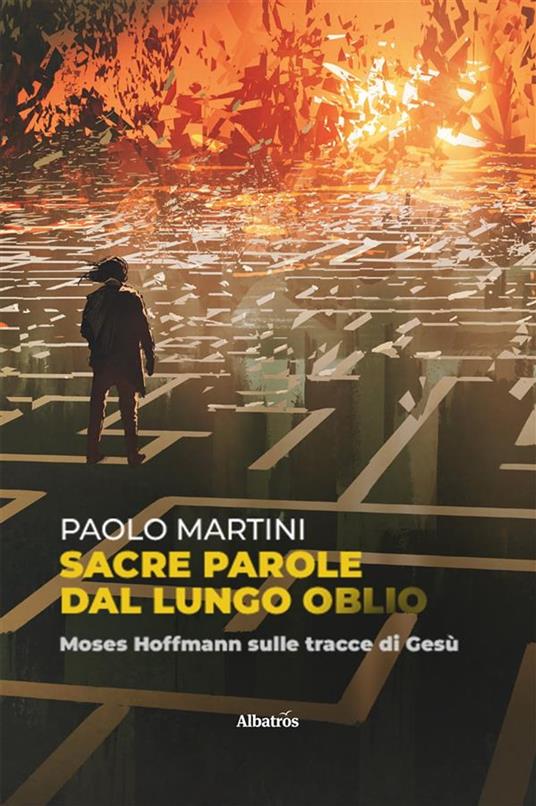 Sacre parole dal lungo oblio. Moses Hoffmann sulle tracce di Gesù - Paolo Martini - ebook