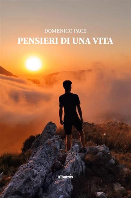 Pensieri di una vita - Domenico Pace - ebook