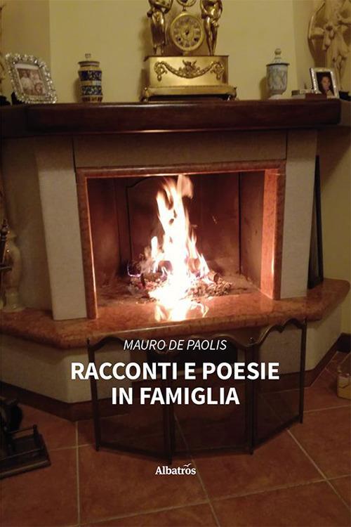 Racconti e poesie in famiglia - Mauro De Paolis - copertina