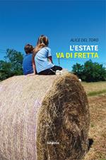 L’ estate va di fretta