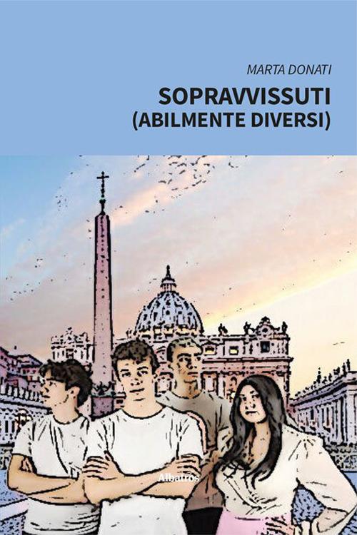 Sopravvissuti (abilmente diversi) - Marta Donati - copertina