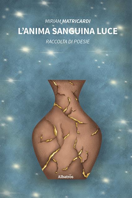 L'anima sanguina luce - Miriam Matricardi - copertina