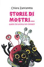 Storie di mostri… quelle che ancora non conosci!