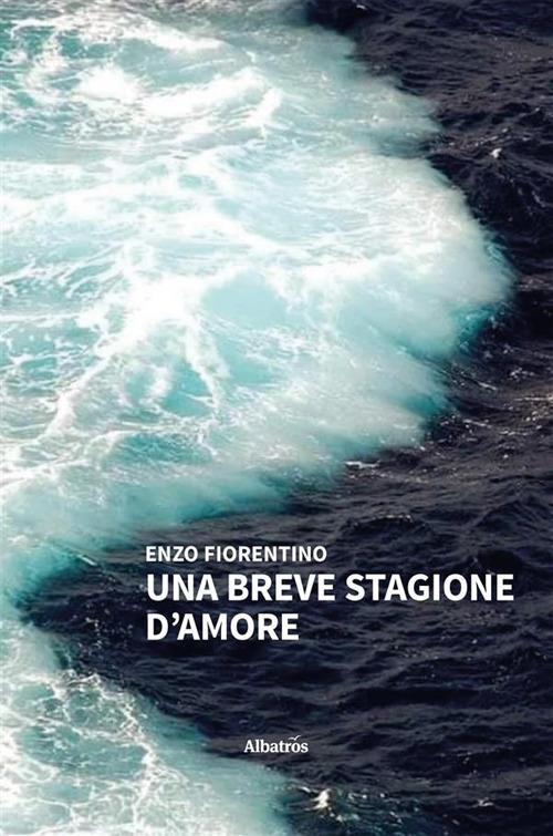 Una breve stagione d'amore - Enzo Fiorentino - ebook