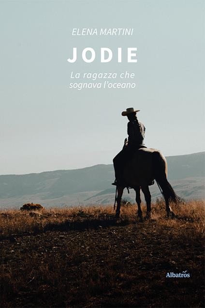 Jodie. La ragazza che sognava l'oceano - Elena Martini - copertina