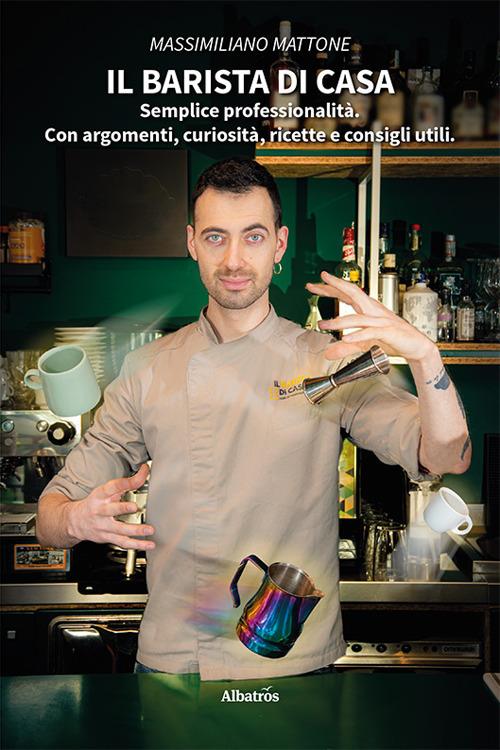 Il barista di casa - Massimiliano Mattone - copertina