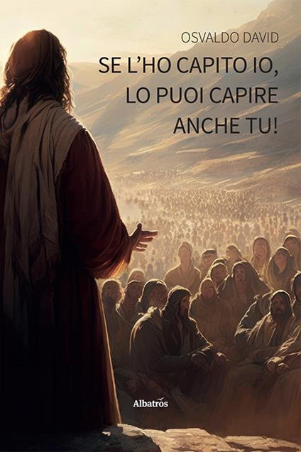 Se l'ho capito io, lo puoi capire anche tu! - Osvaldo David - copertina