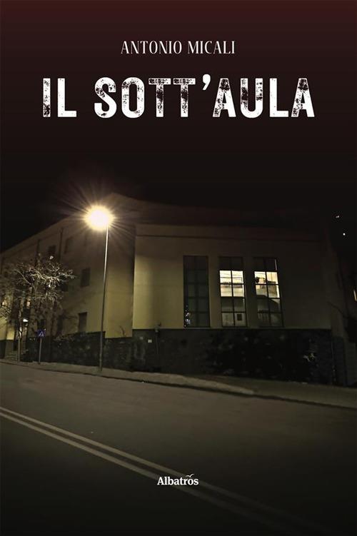 Il sott'aula - Antonio Micali - ebook