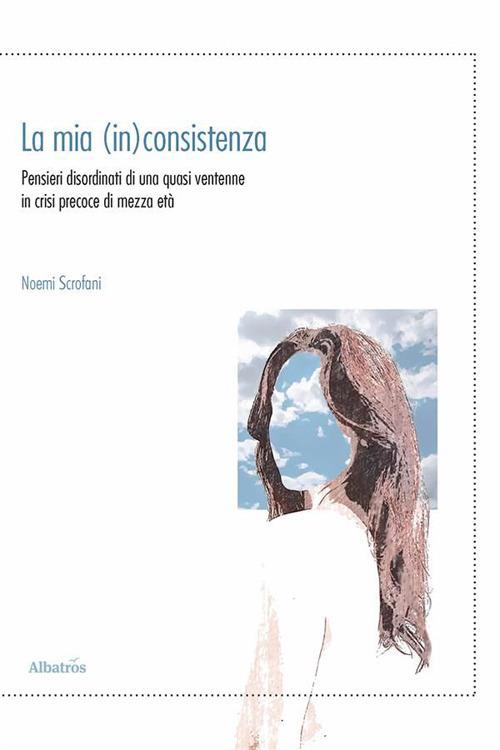 La mia (in)consistenza - Noemi Scrofani - ebook