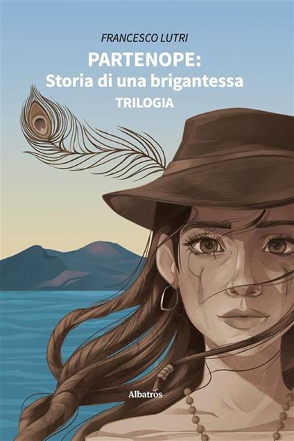 Partenope: storia di una brigantessa - Francesco Lutri - ebook