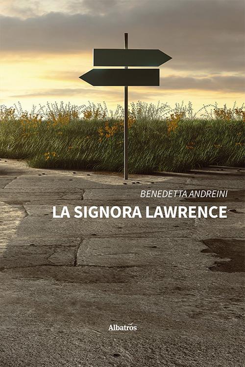 La signora Lawrence - Benedetta Andreini - copertina