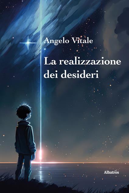 La realizzazione dei desideri - Angelo Vitale - copertina