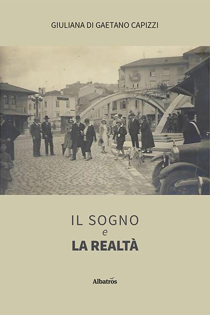 Il sogno e la realtà - Giuliana Di Gaetano Capizzi - copertina