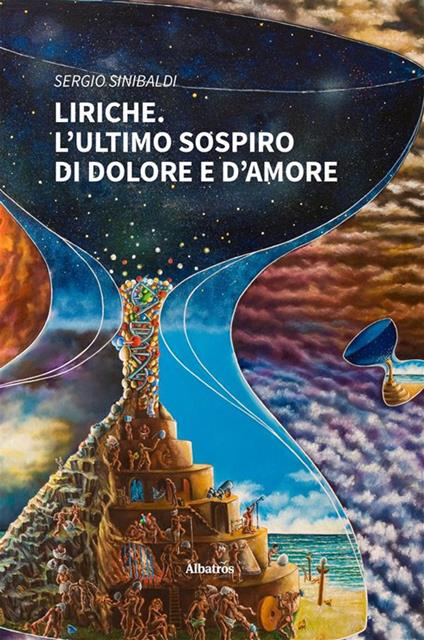 Liriche. L'ultimo sospiro di dolore e d'amore - Sergio Sinibaldi - ebook