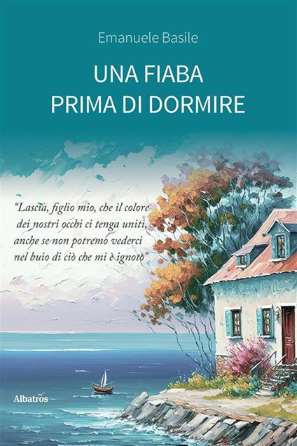 Una fiaba prima di dormire - Emanuele Basile - ebook