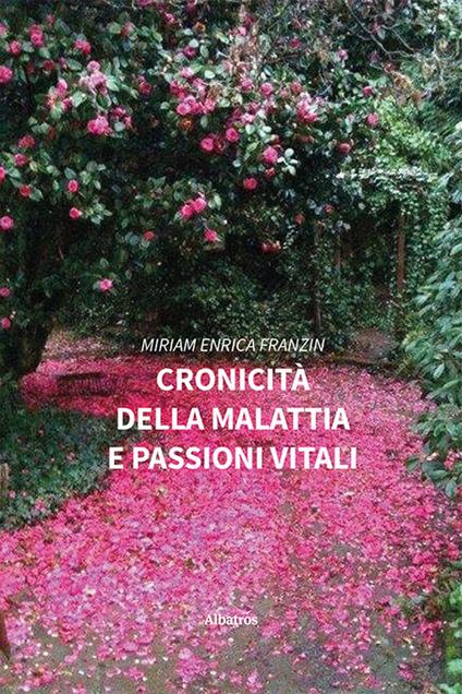 Cronicità della malattia e passioni vitali - Miriam Enrica Franzin - copertina