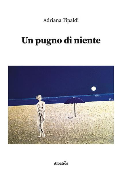 Un pugno di niente - Adriana Tipaldi - copertina