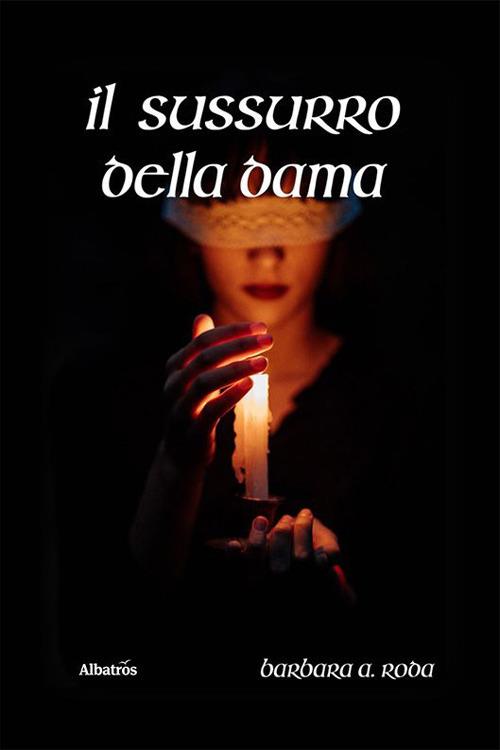 Il sussurro della dama - Barbara Alejandra Roda - copertina
