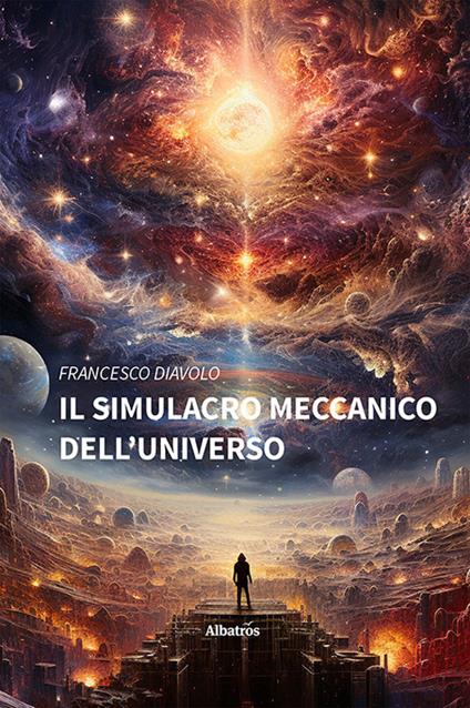 Il simulacro meccanico dell’universo - Francesco Diavolo - copertina