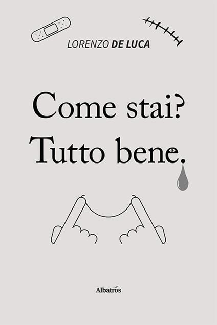 Come stai? Tutto bene - Lorenzo De Luca - copertina