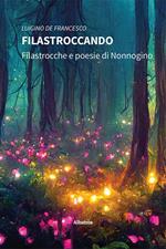 Filastroccando. Filastrocche e poesie di Nonnogino