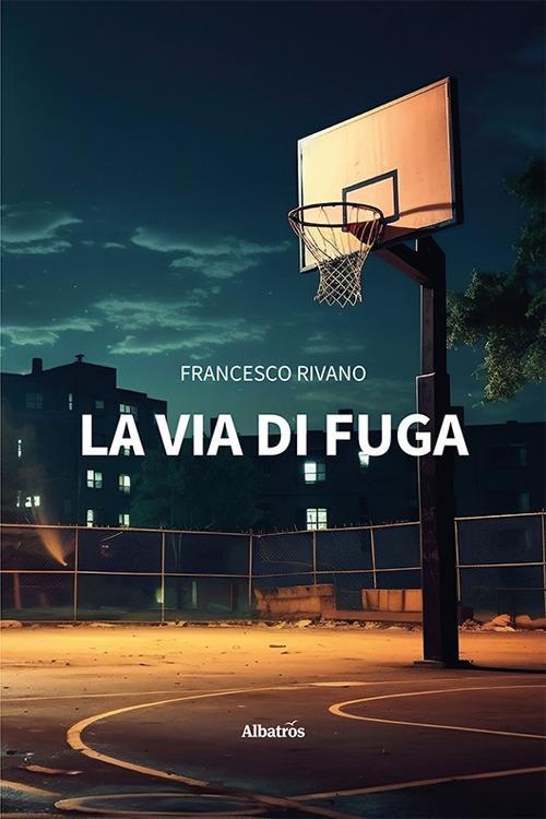 La via di fuga - Francesco Rivano - copertina