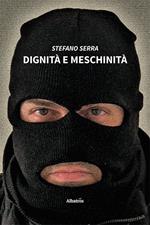 Dignità e meschinità