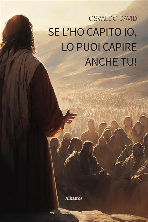 Se l'ho capito io, lo puoi capire anche tu! - Osvaldo David - ebook