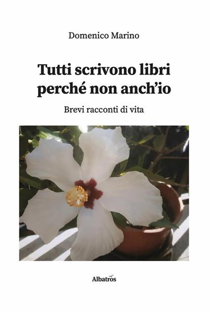 Tutti scrivono libri perché non anch'io - Domenico Marino - ebook