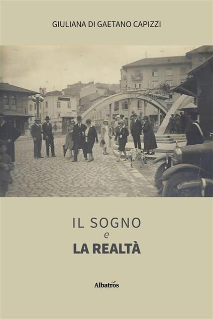 Il sogno e la realtà - Giuliana Di Gaetano Capizzi - ebook