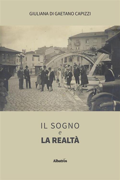 Il sogno e la realtà - Giuliana Di Gaetano Capizzi - ebook