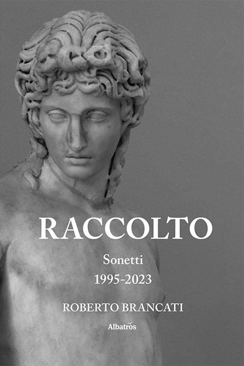 Raccolto. Sonetti 1995-2023 - Roberto Brancati - copertina
